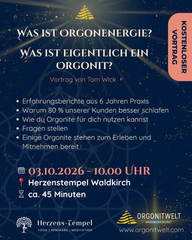 Was ist Orgonenergie? -- Vortrag im Herzenstempel in 79183 Waldkirch